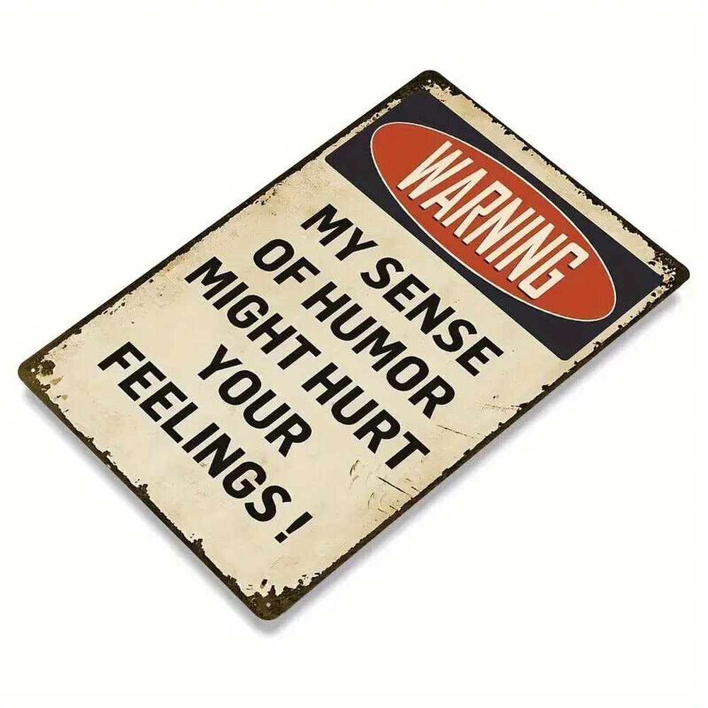 Warning My Sense Of Humor Might Hurt Your Feelings Novelty Metal Sign 8" x 12" Home & Garden:Home Décor:Plaques & Signs Style Your Walls